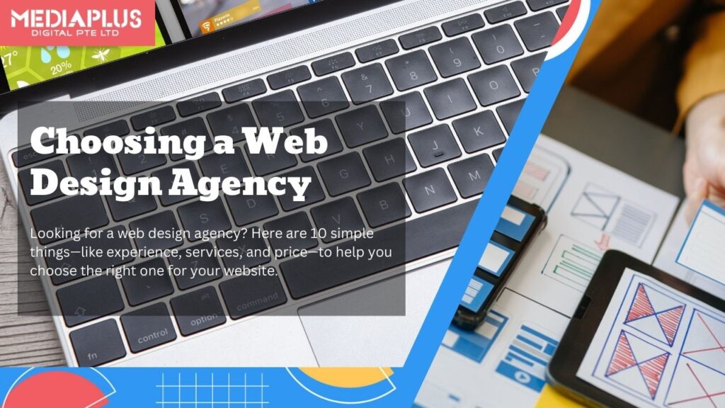 How To Choose A Good Web Design Agency in Singapore?